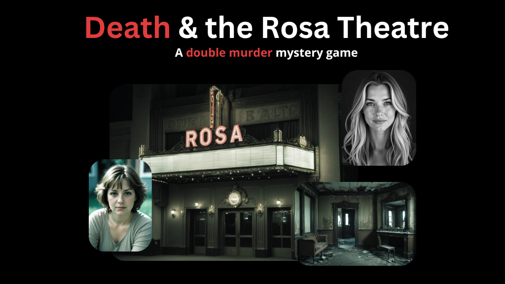 Death & the Rosa Theatre front of game photo - Rosa theatre photo with Tessa and Carol's photos